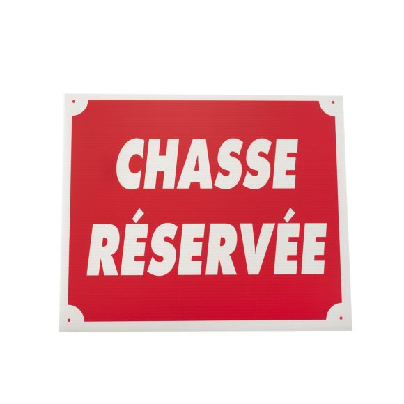 Panneau chasse réservée dim 25 x 30 cm akylux