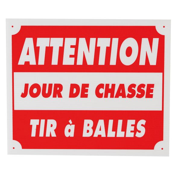 Panneau attention jour de chasse tir à balles dim 25 x 30 cm akylux